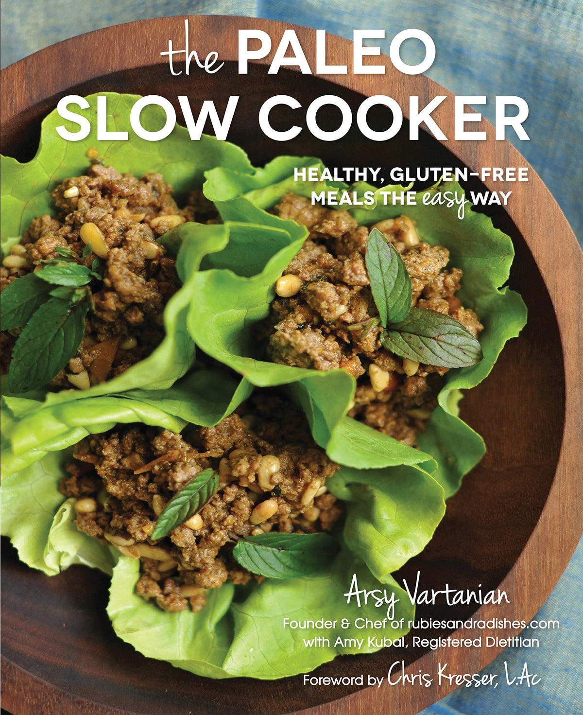 The Paleo Slow Cooker: Healthy, Gluten-Free Meals the Easy Way