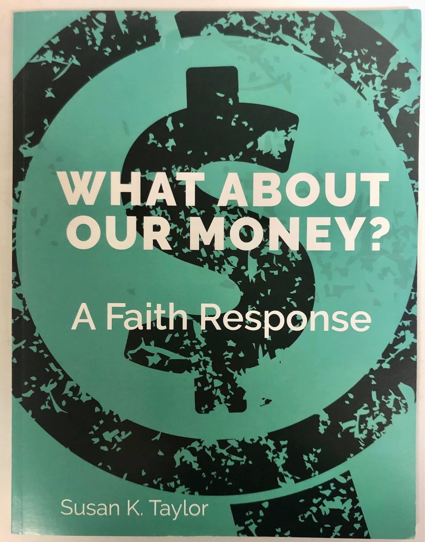 What about our money? : a faith response
