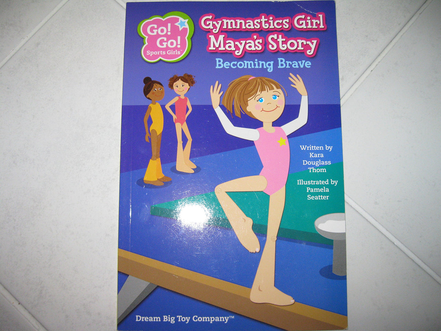 Gymnastics Girl Maya's Story: Becoming Brave (Go! Go! Sports Girls)