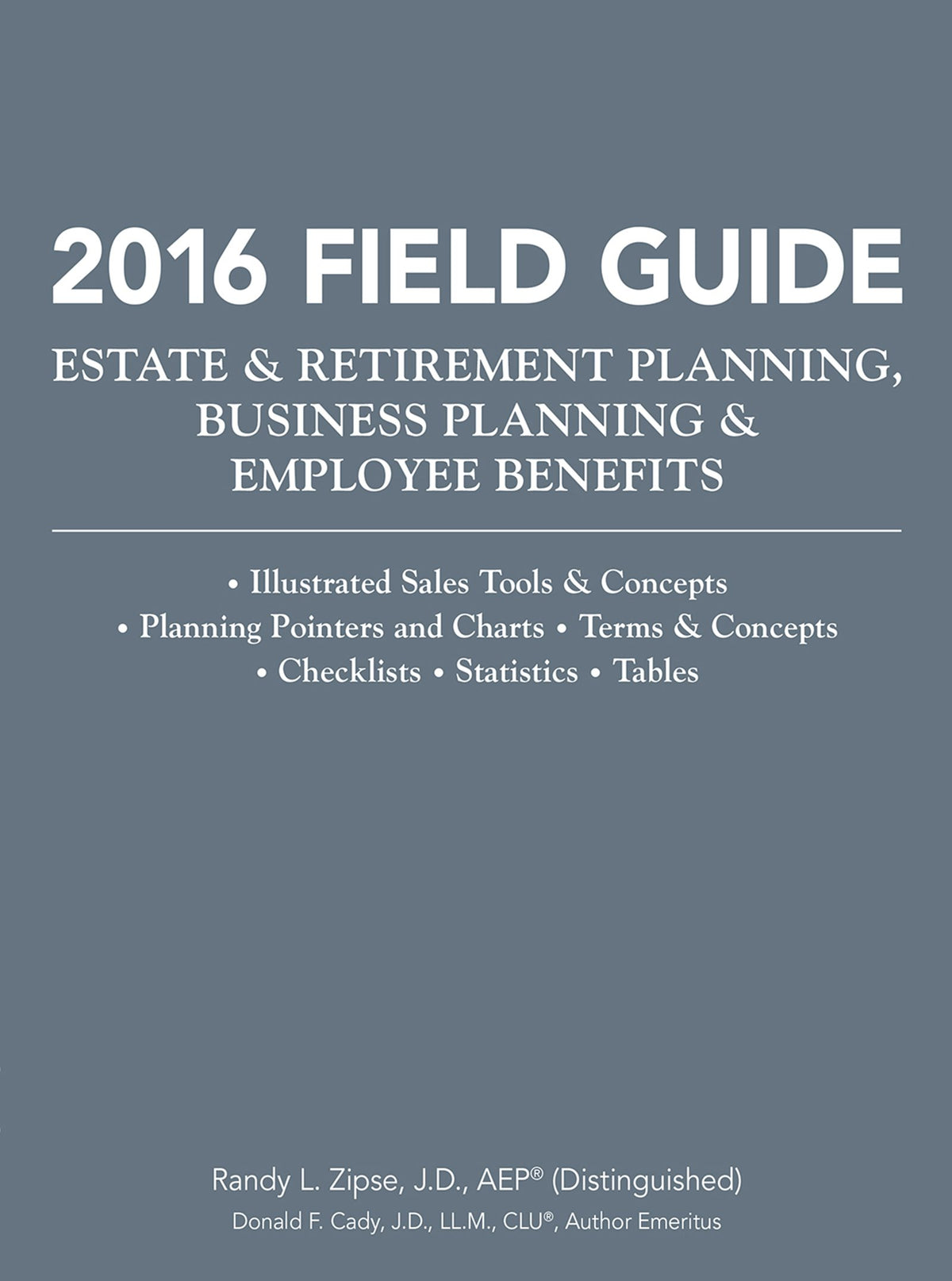 2016 Field Guide Estate & Retirement Planning, Business Planning & Employee Benefits