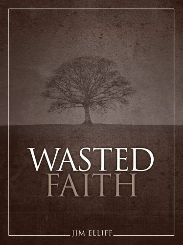 Wasted Faith