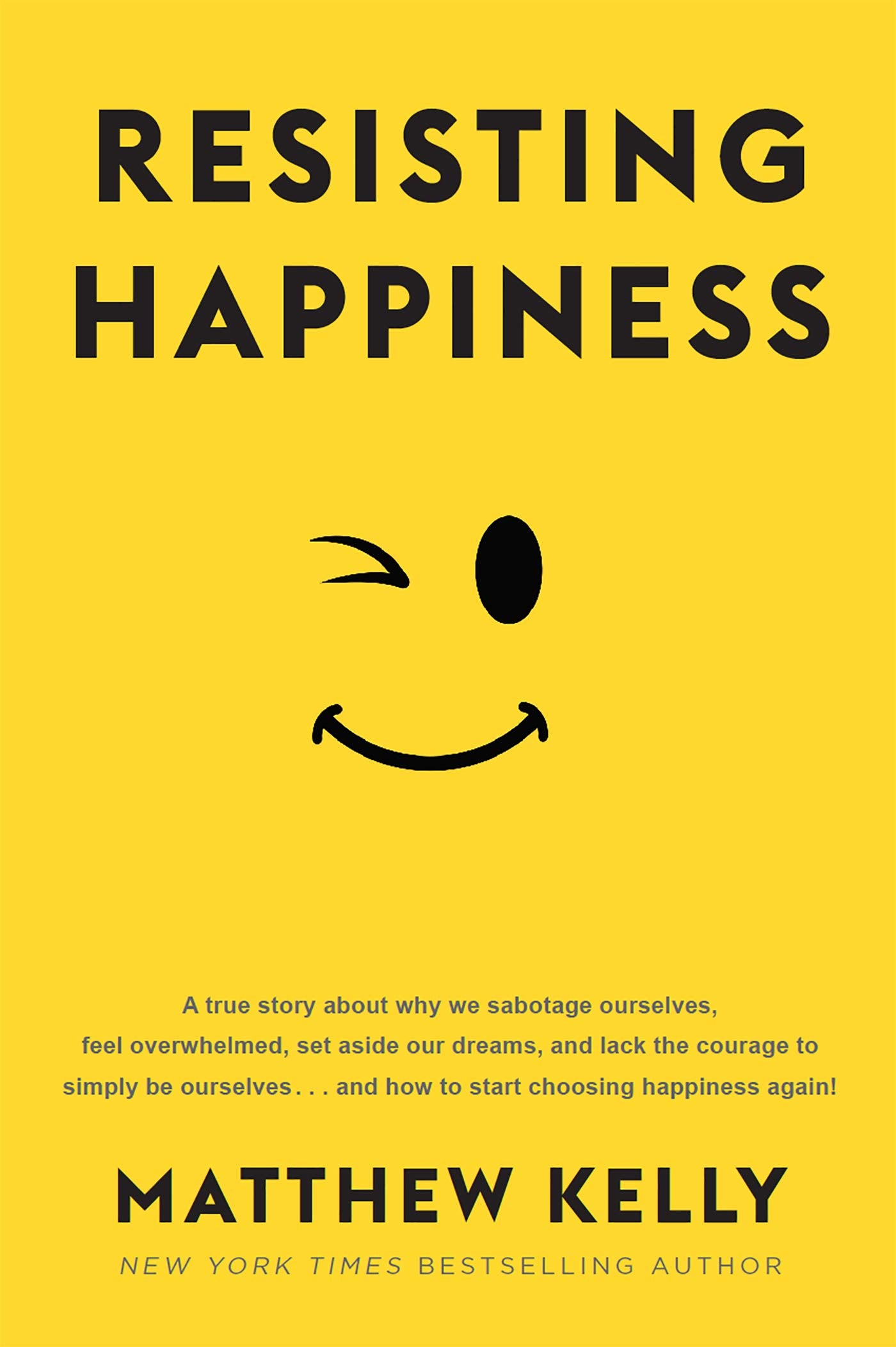 RESISTING HAPPINESS