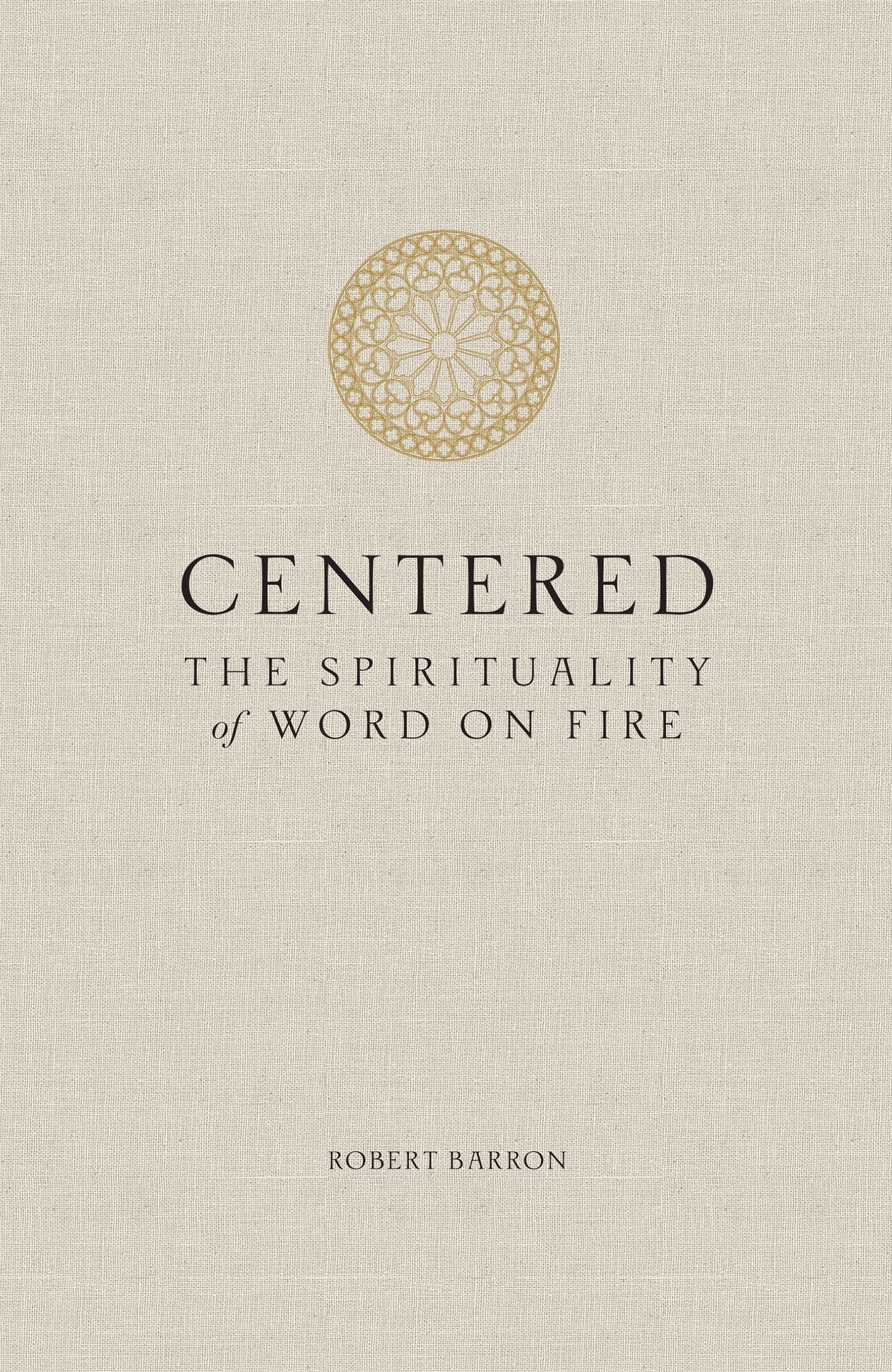 Centered: The Spirituality of Word on Fire