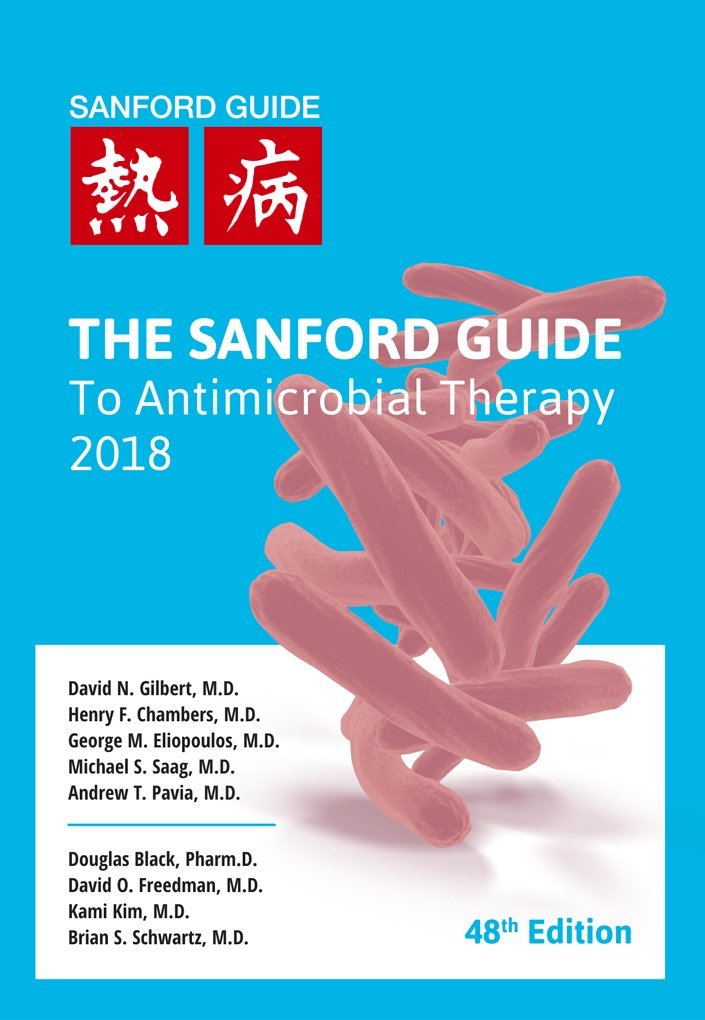 The Sanford Guide to Antimicrobial Therapy 2018