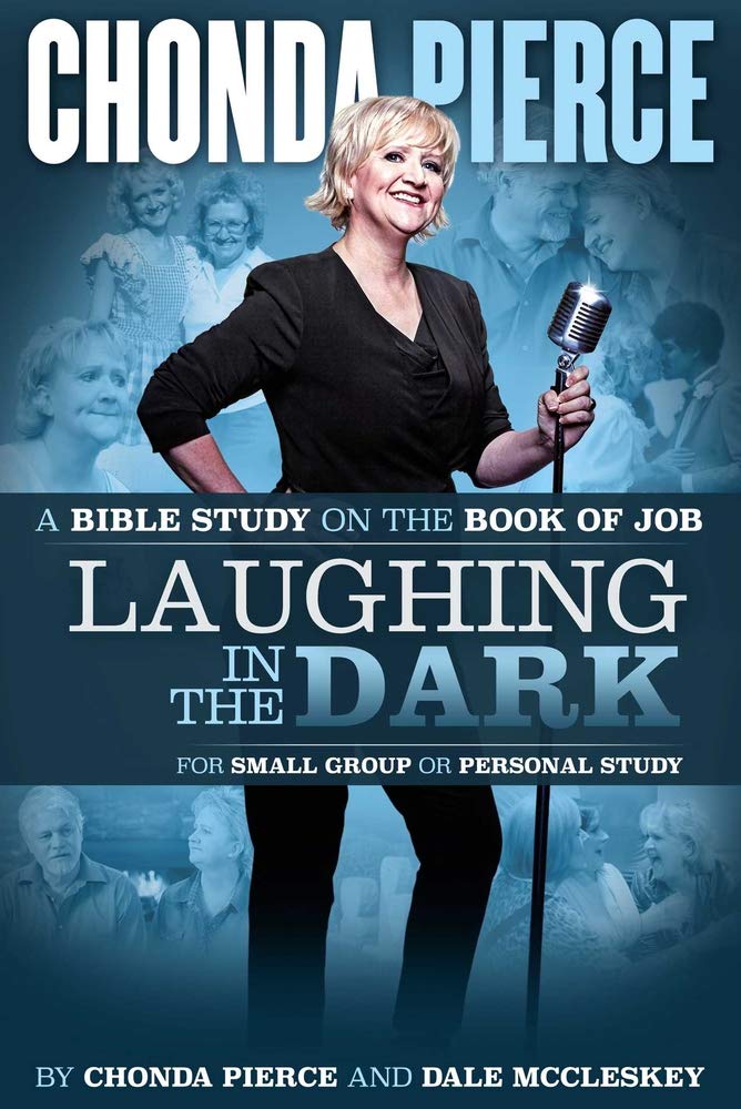 Laughing In the Dark: A Bible Study on the Book of Job