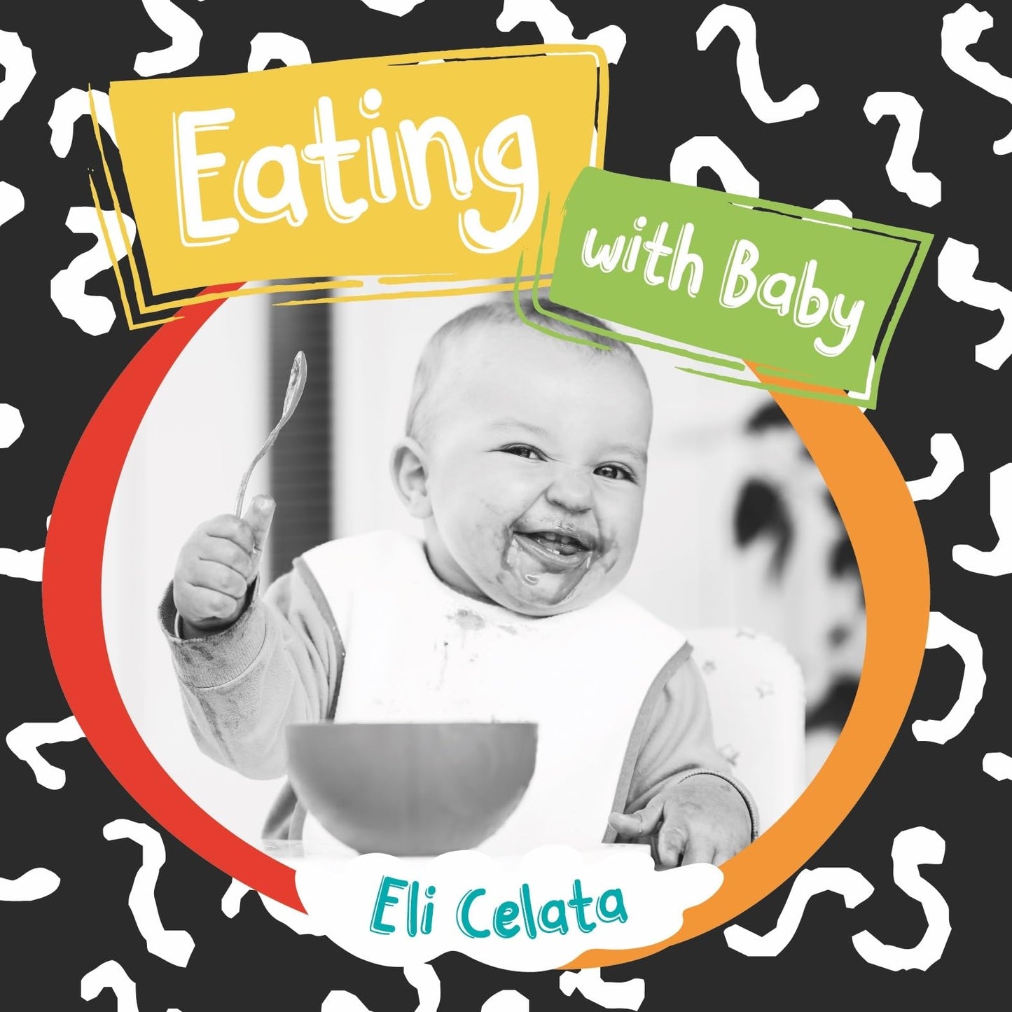 Eating with Baby (Loving Baby)