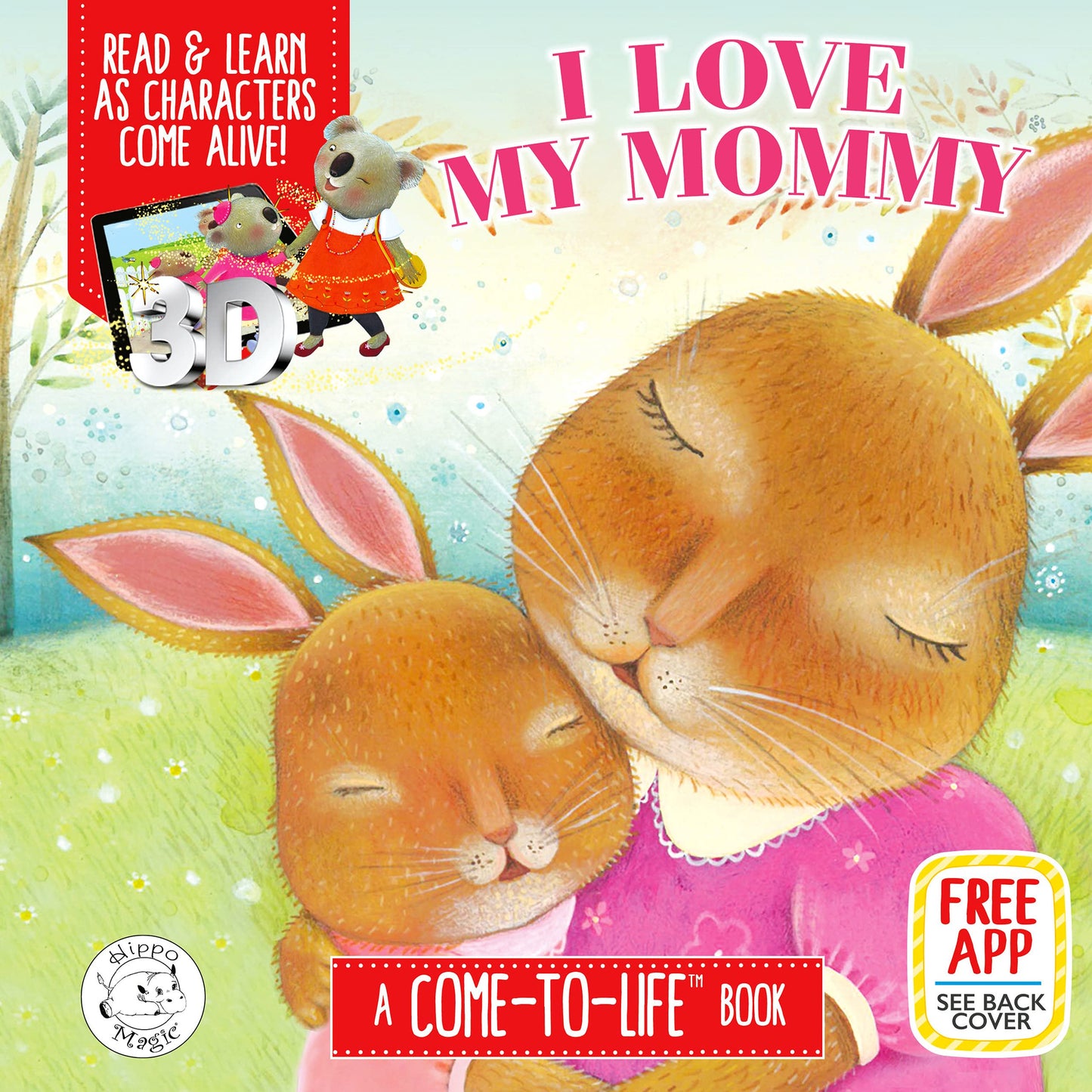 I Love My Mommy Augmented Reality Come-to-Life Book - Little Hippo Books