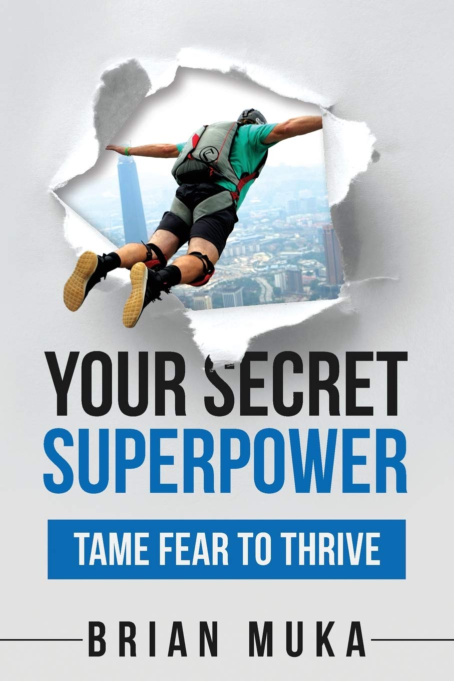 Your Secret SuperPower: Tame Fear to Thrive