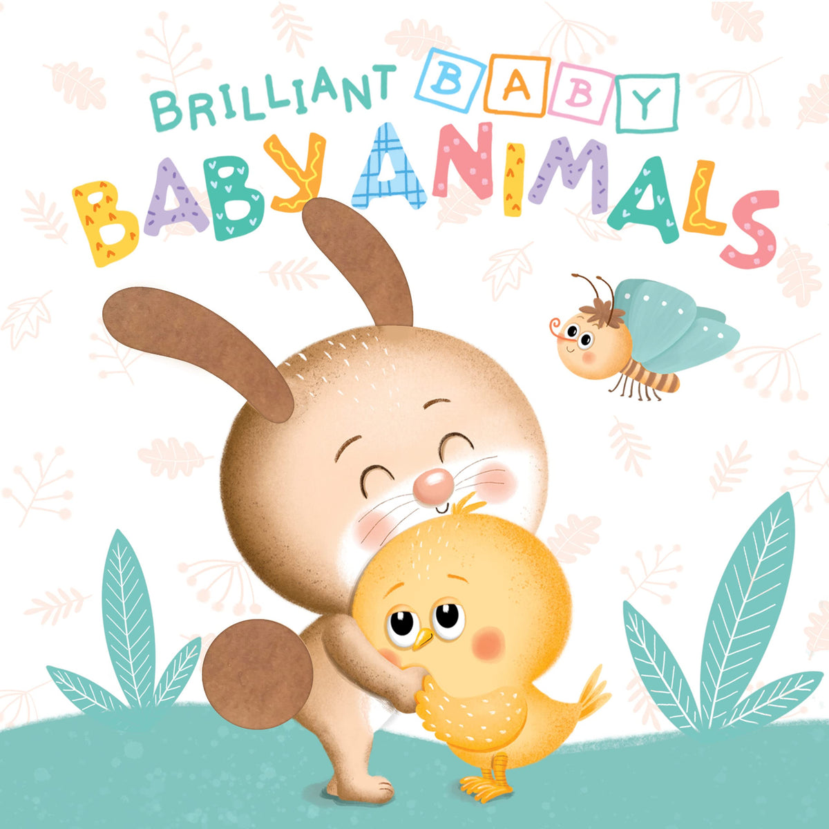 Little Hippo Books Brilliant Baby: Baby Animals - Children's Touch and Feel and Learn Sensory Board Book
