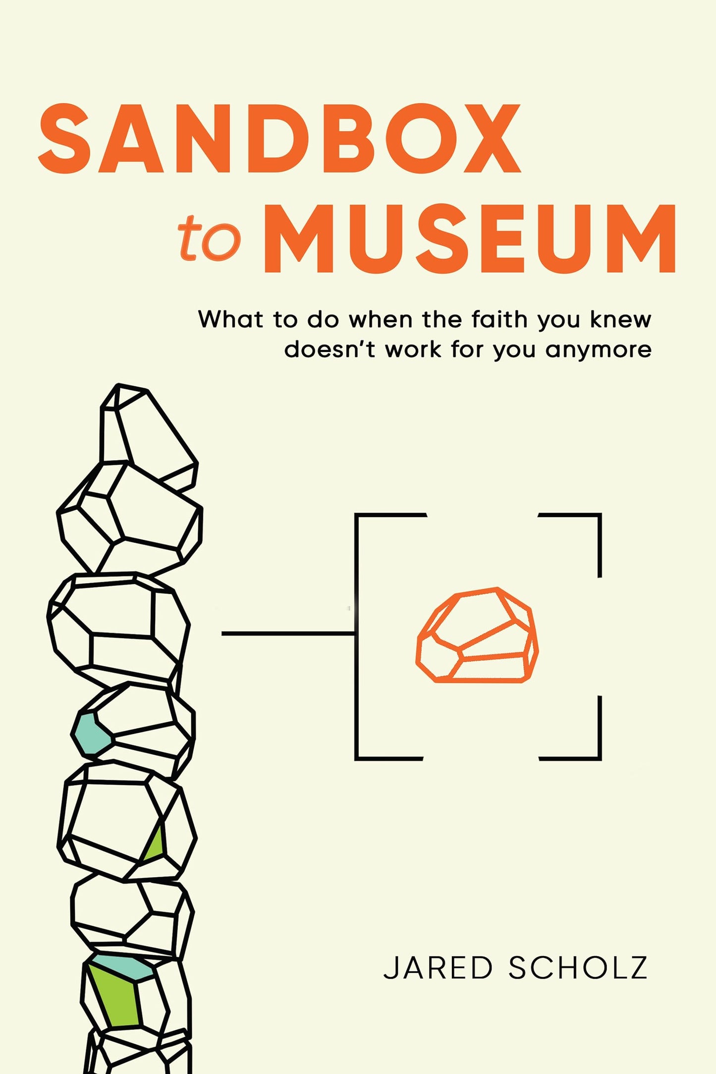 Sandbox to Museum: What To Do When The Faith You Knew Doesn't Work for You Anymore