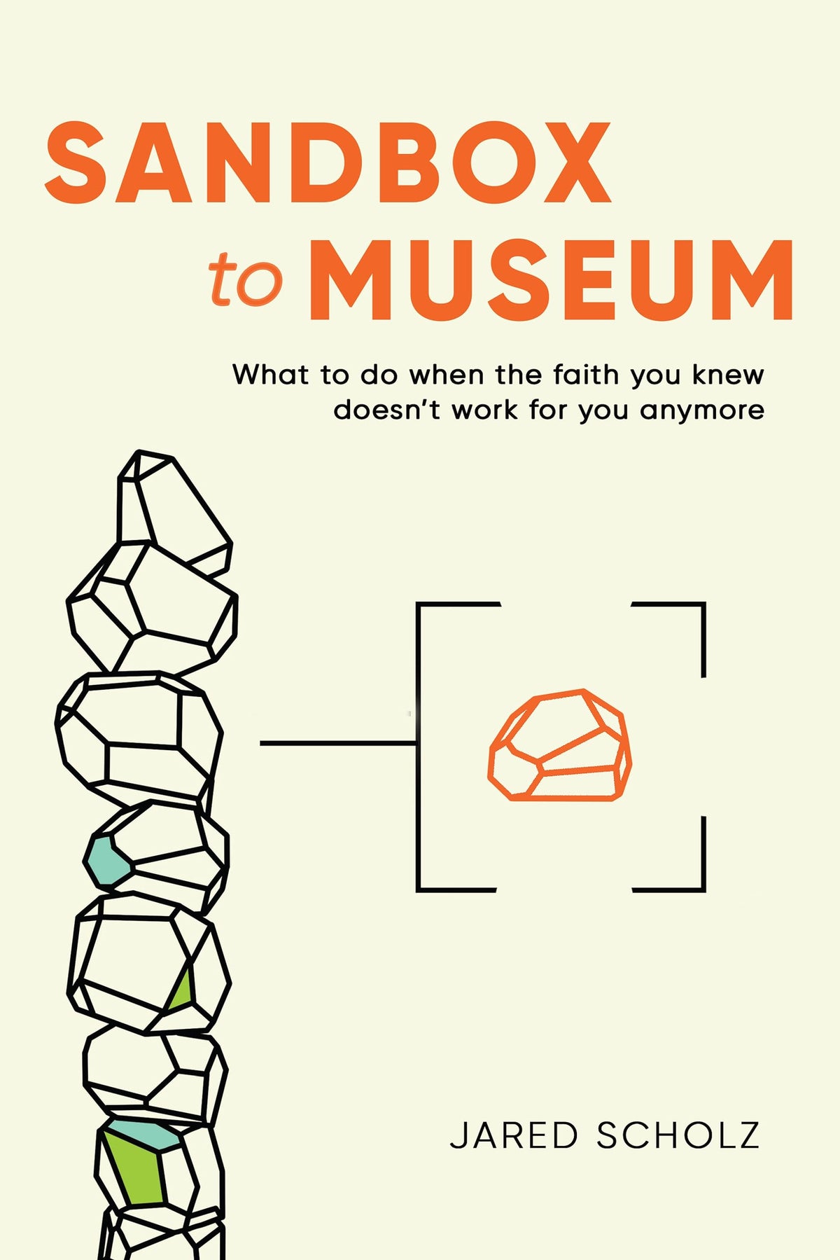 Sandbox to Museum: What To Do When The Faith You Knew Doesn't Work for You Anymore