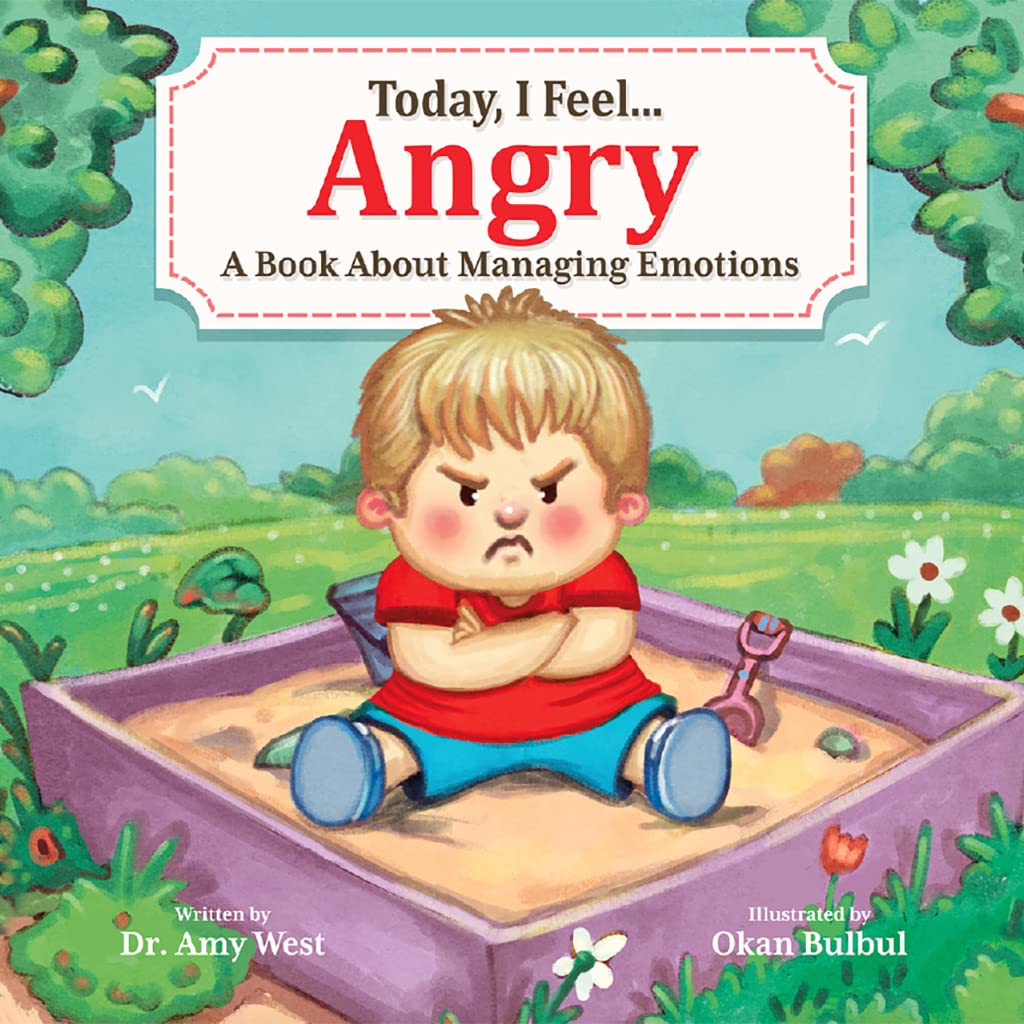 Today, I Feel Angry: A Book About Managing Emotions
