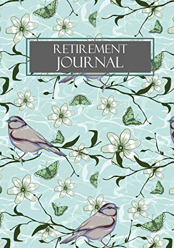 Retirement Journal: Retirement Gift for Women; Retirement Adventure Journal to Record Travel and Activities with Table of Contents