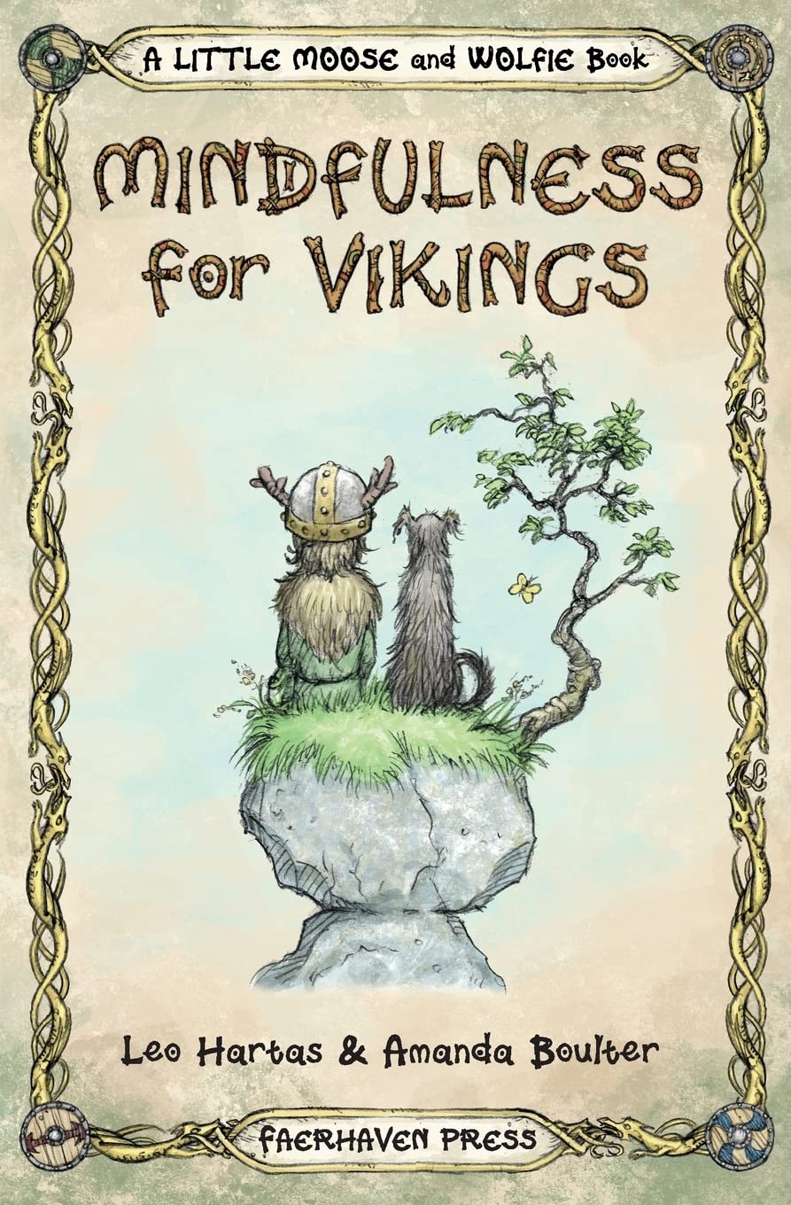 Mindfulness for Vikings: Inspirational quotes and pictures encouraging a happy stress free life for adults and kids (A Special Message)