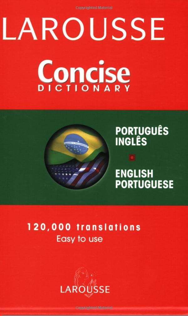 Larousse Concise Dictionary: Portuguese, English, English, Portugueseh (English and Portuguese Edition)