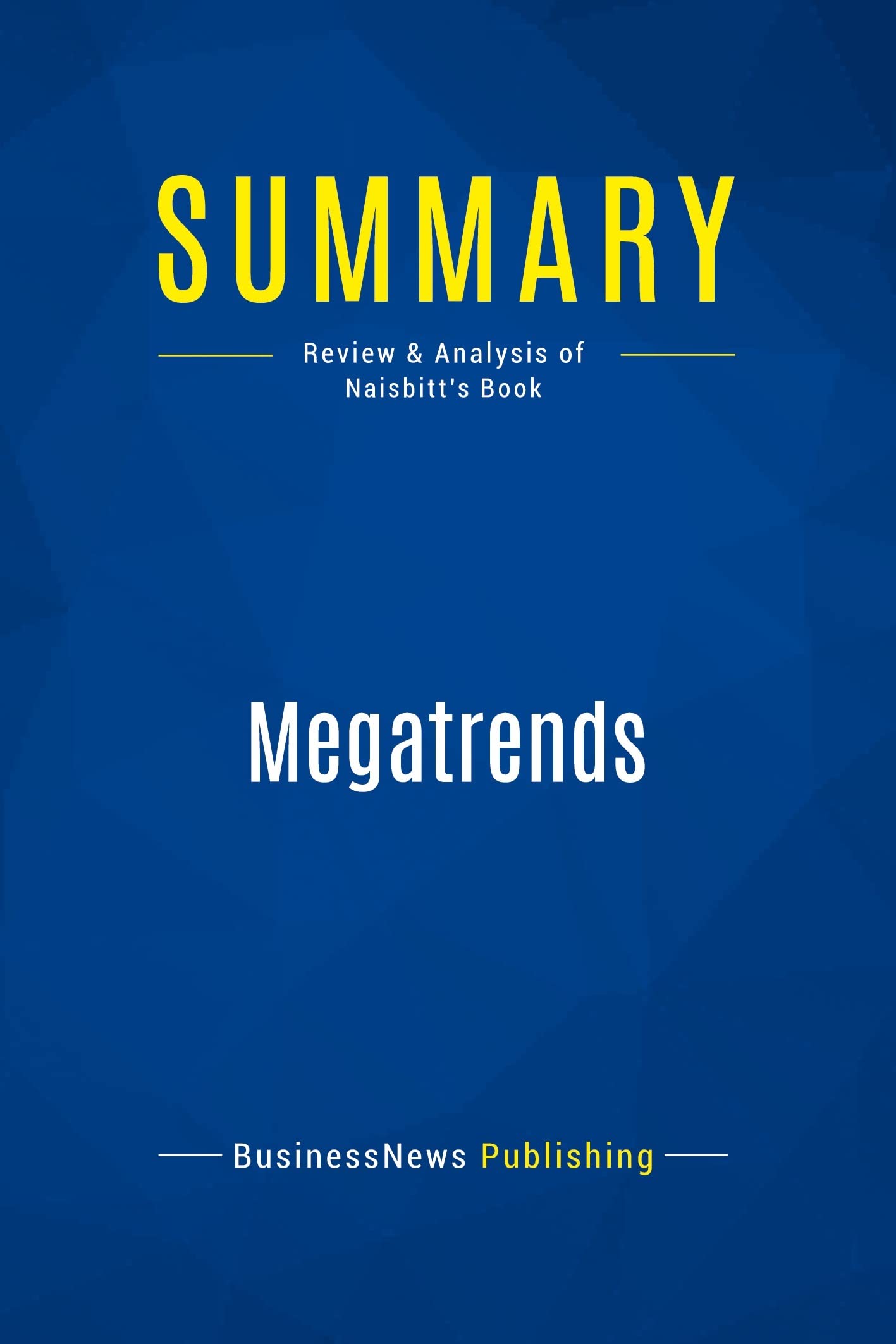 Summary: Megatrends: Review and Analysis of Naisbitt's Book