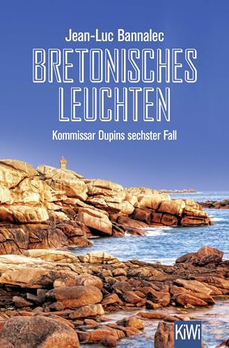 Bretonisches Leuchten: Kommissar Dupins sechster Fall (Kommissar Dupin ermittelt)