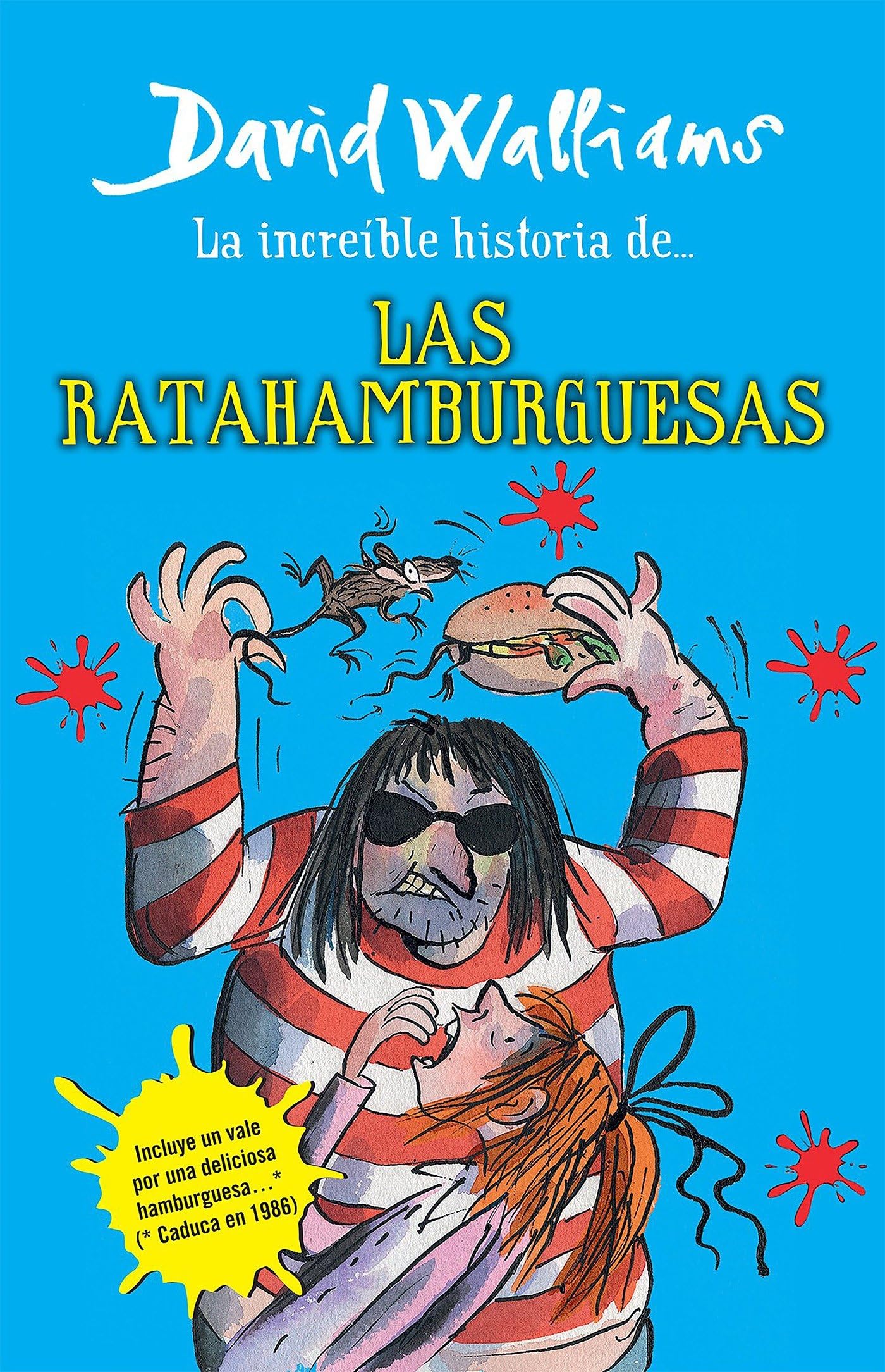 La increíble historia de...las ratahamburguesas / The Amazing Story of ... the Rat Burgers (Spanish Edition)