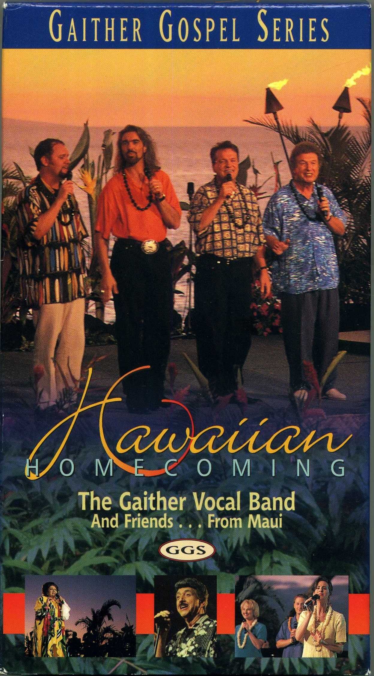 Hawaiian Homecoming: The Gaither Vocal Band and Friends From Maui (Gaither Gospel Series)