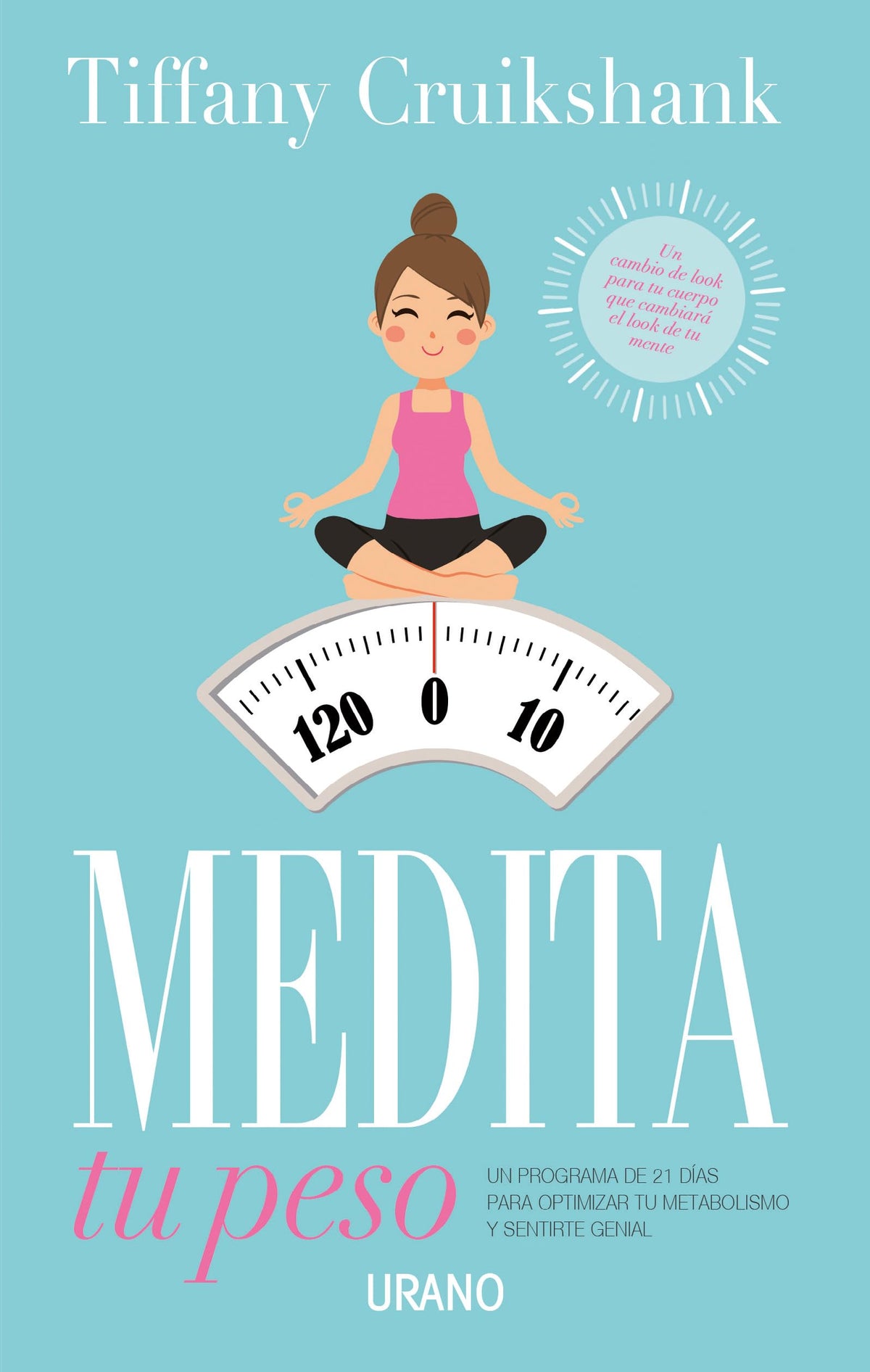 Medita tu peso: Un programa de 21 días para optimizar tu metabolismo y sentirte genial (Spanish Edition)