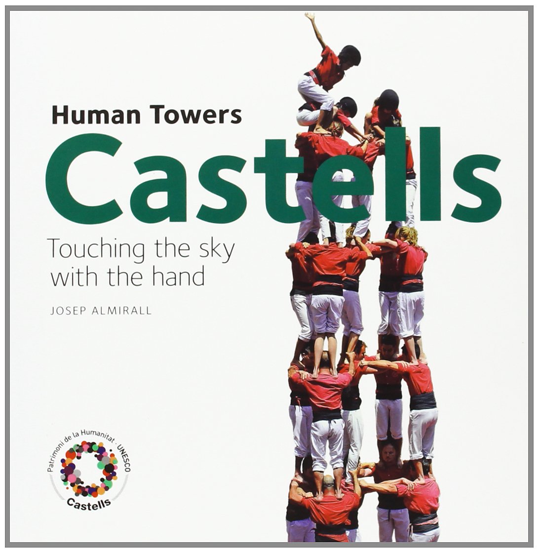 Castells: Human Towers,Touching the Sky with the Hand