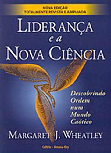 Liderança e a Nova Ciência (Em Portuguese do Brasil)