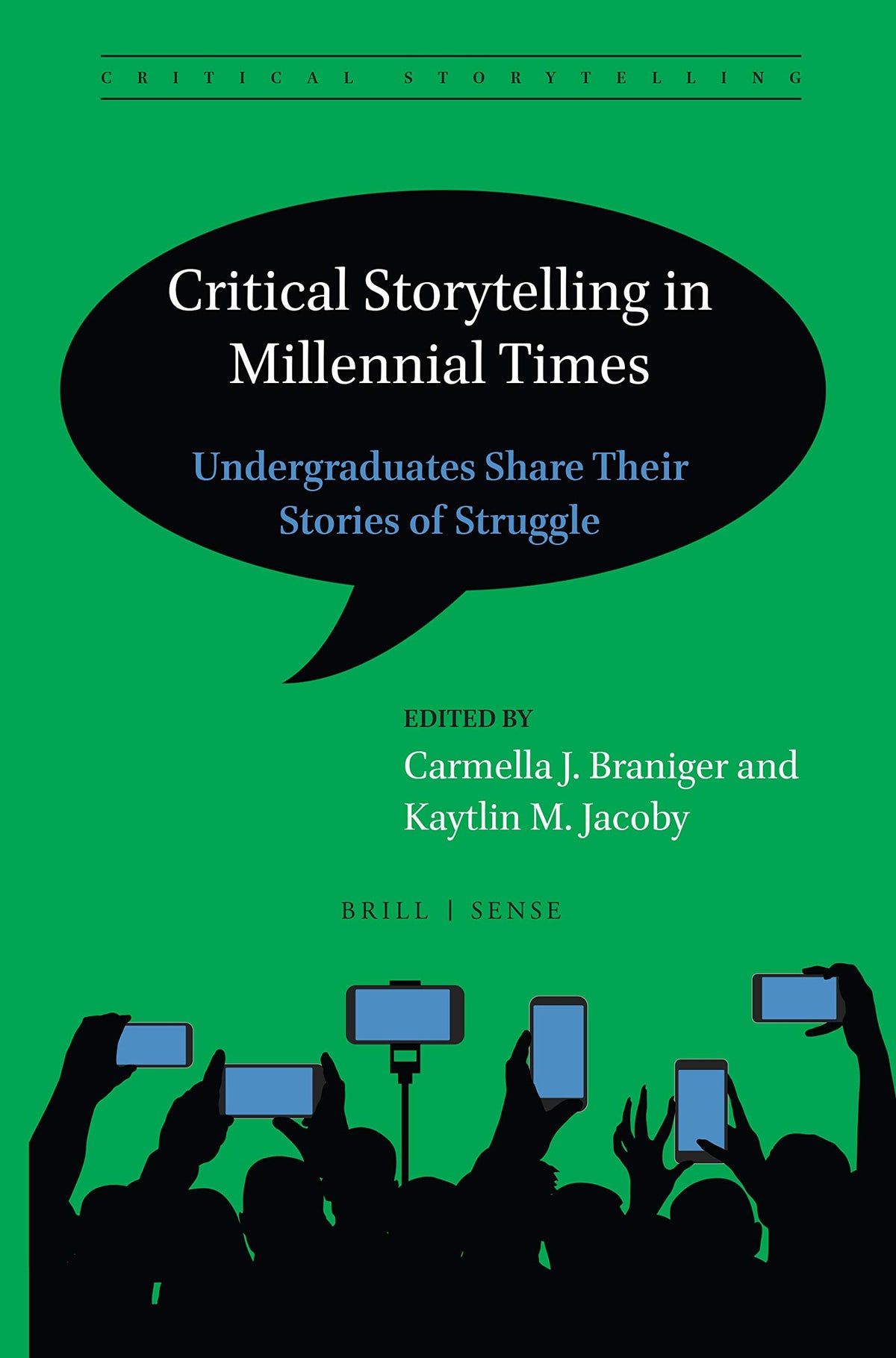 Critical Storytelling in Millennial Times (Critical Storytelling, 1)