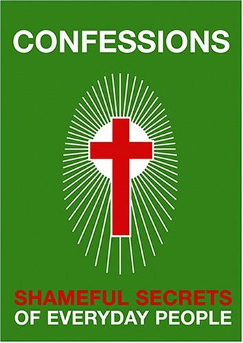 Confessions: Shameful Secrets Of Everyday People
