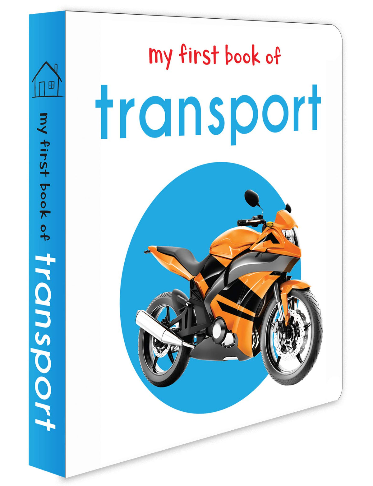 My First Book of Transport: First Board Book