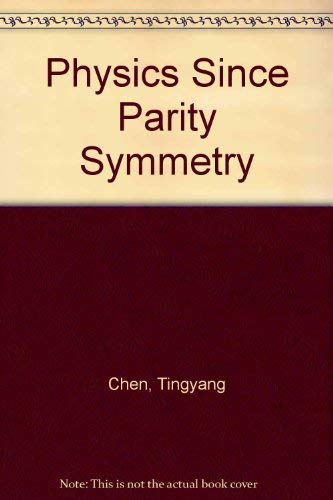 Physics Since Parity Symmetry