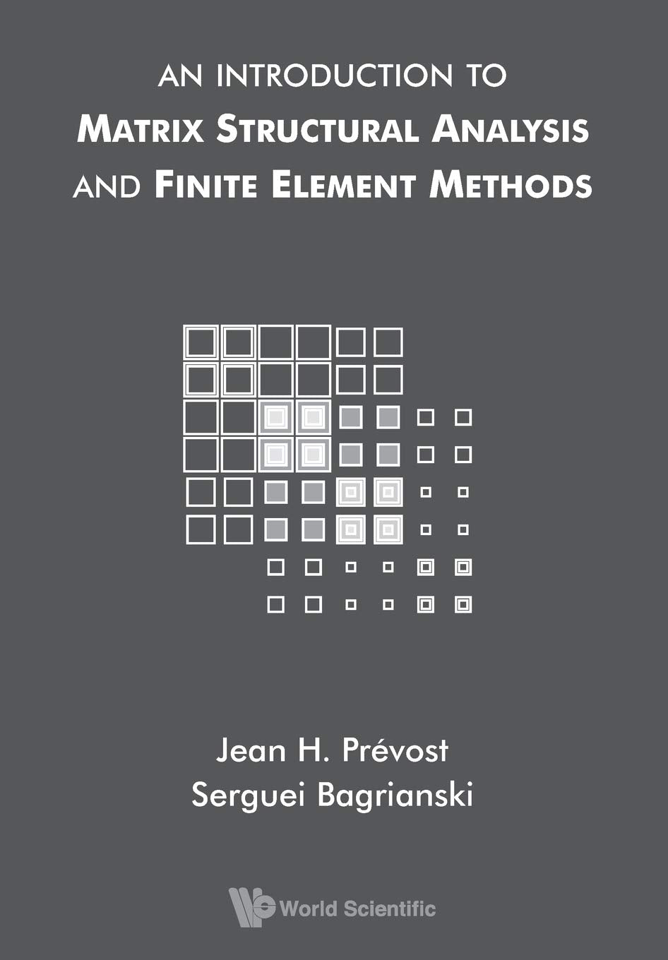 An Introduction to Matrix Structural Analysis and Finite Element Methods