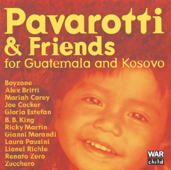 Pavarotti & Friends For Guatemala And Kosovo
