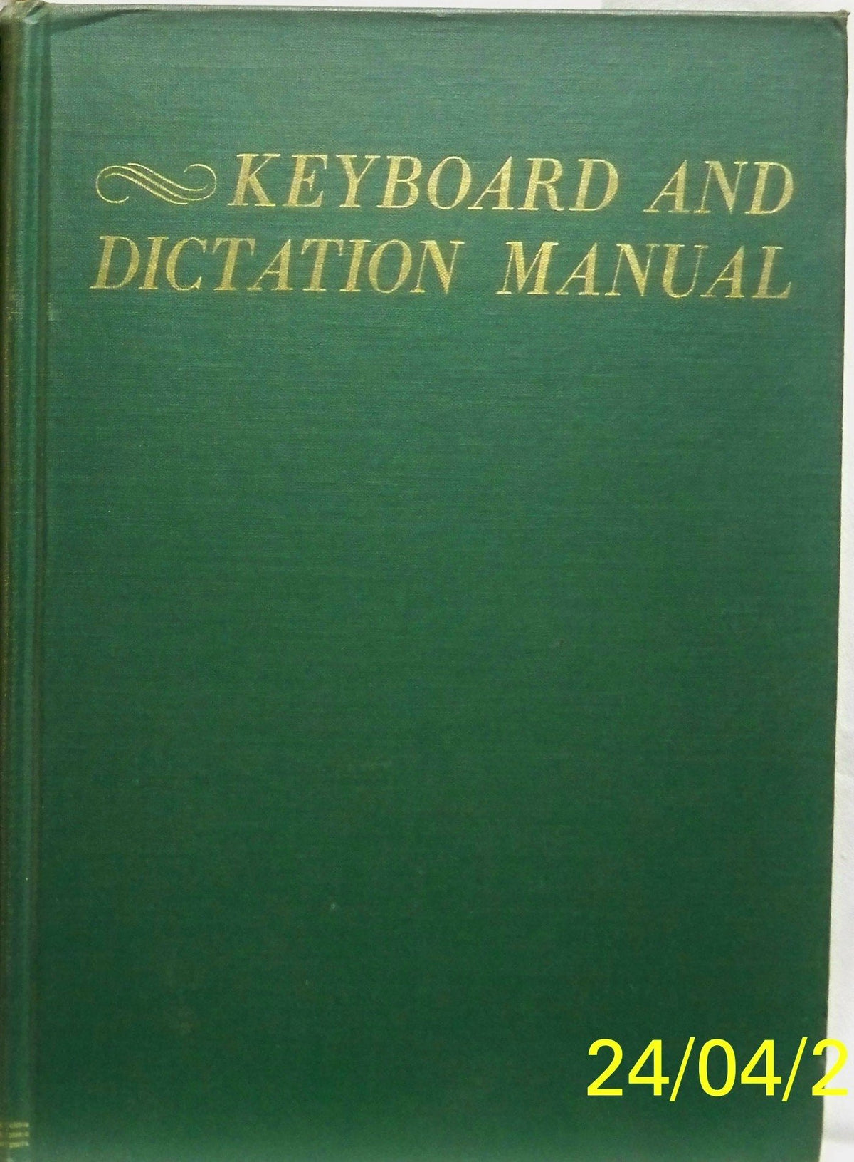 Keyboard and dictation manual, (Eastman School of Music series)