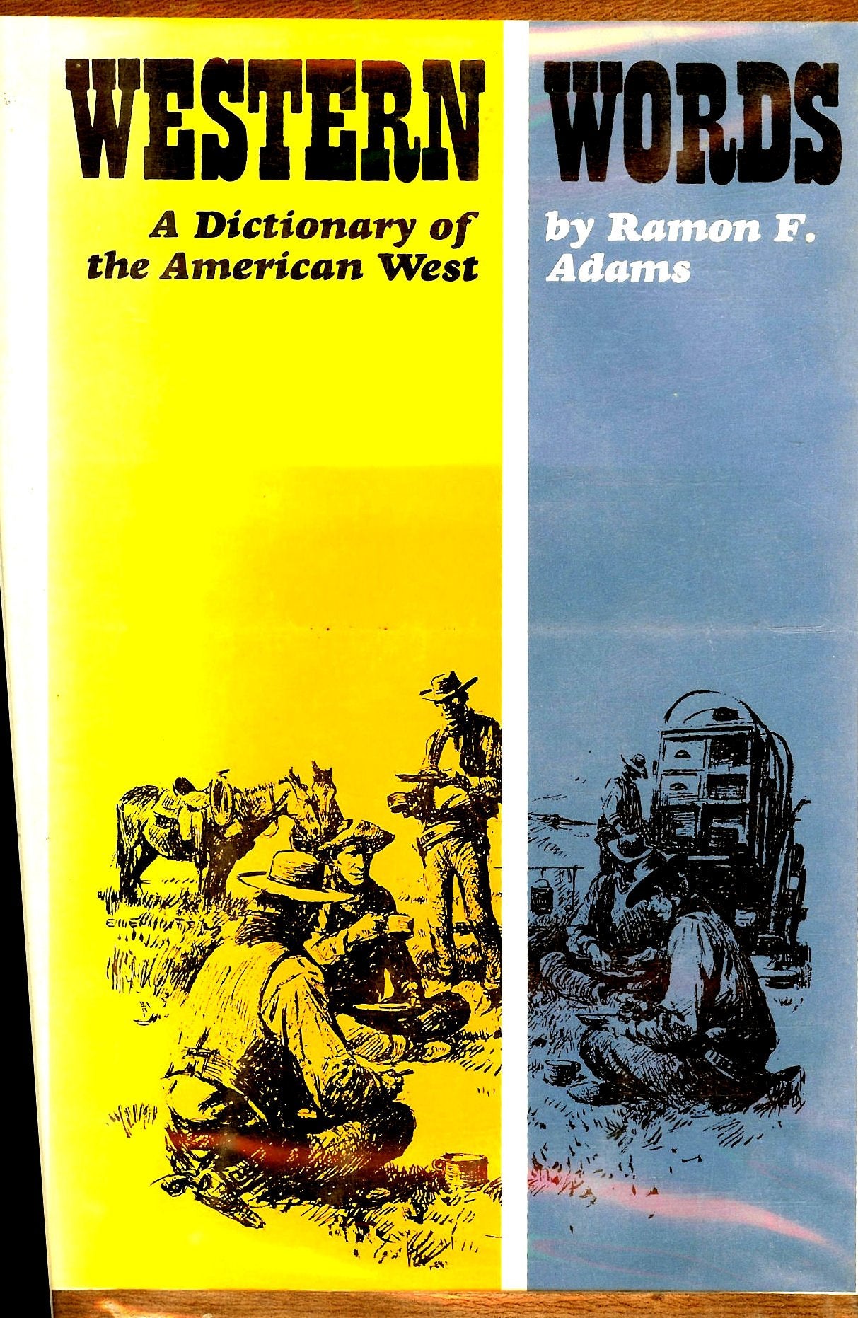 Western words: A dictionary of the American West