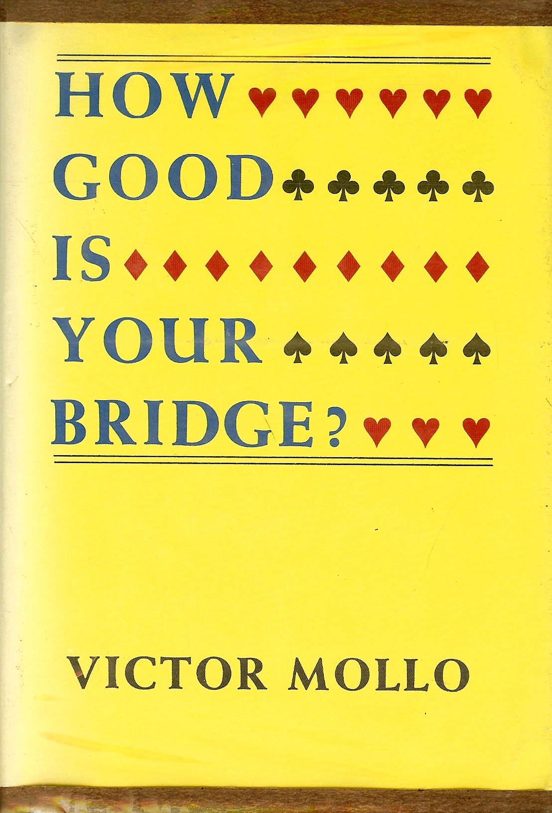 How good is your bridge?: The short cut to expert play