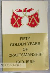 Fifty golden years of craftsmanship;: A history of the International Association of Printing House Craftsmen, Inc., 1919-1969,