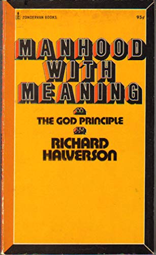 Manhood with Meaning: The God Principle