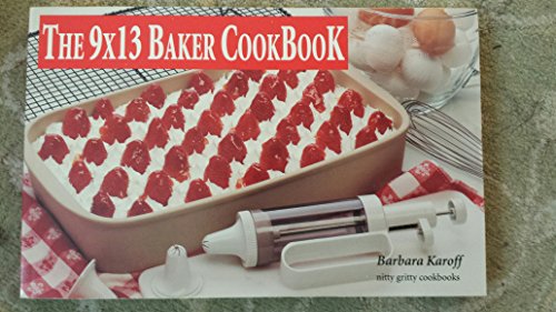 The 9 x 13 Baker CookBook
