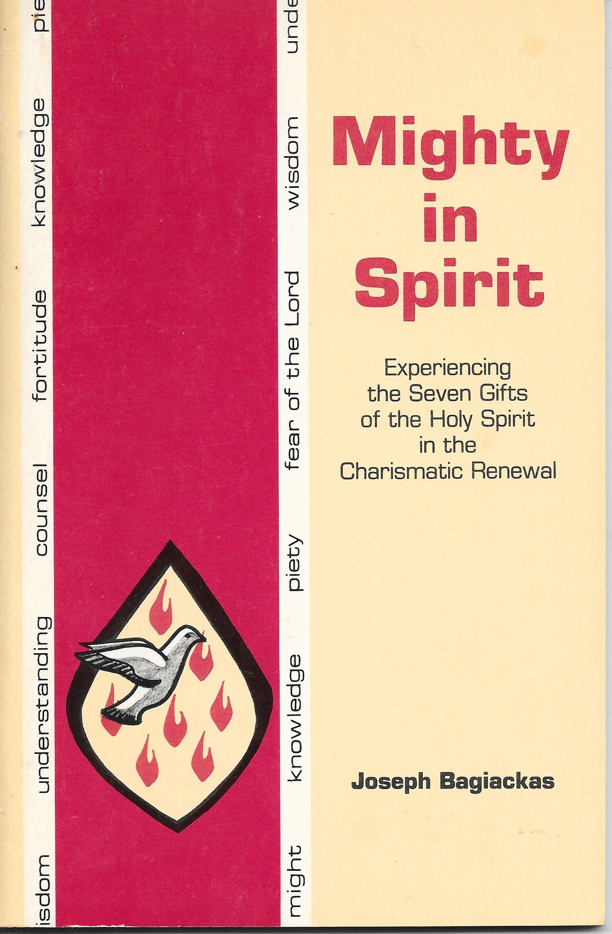 Mighty in spirit: Experiencing the seven gifts of the Holy Spirit in the Charismatic renewal