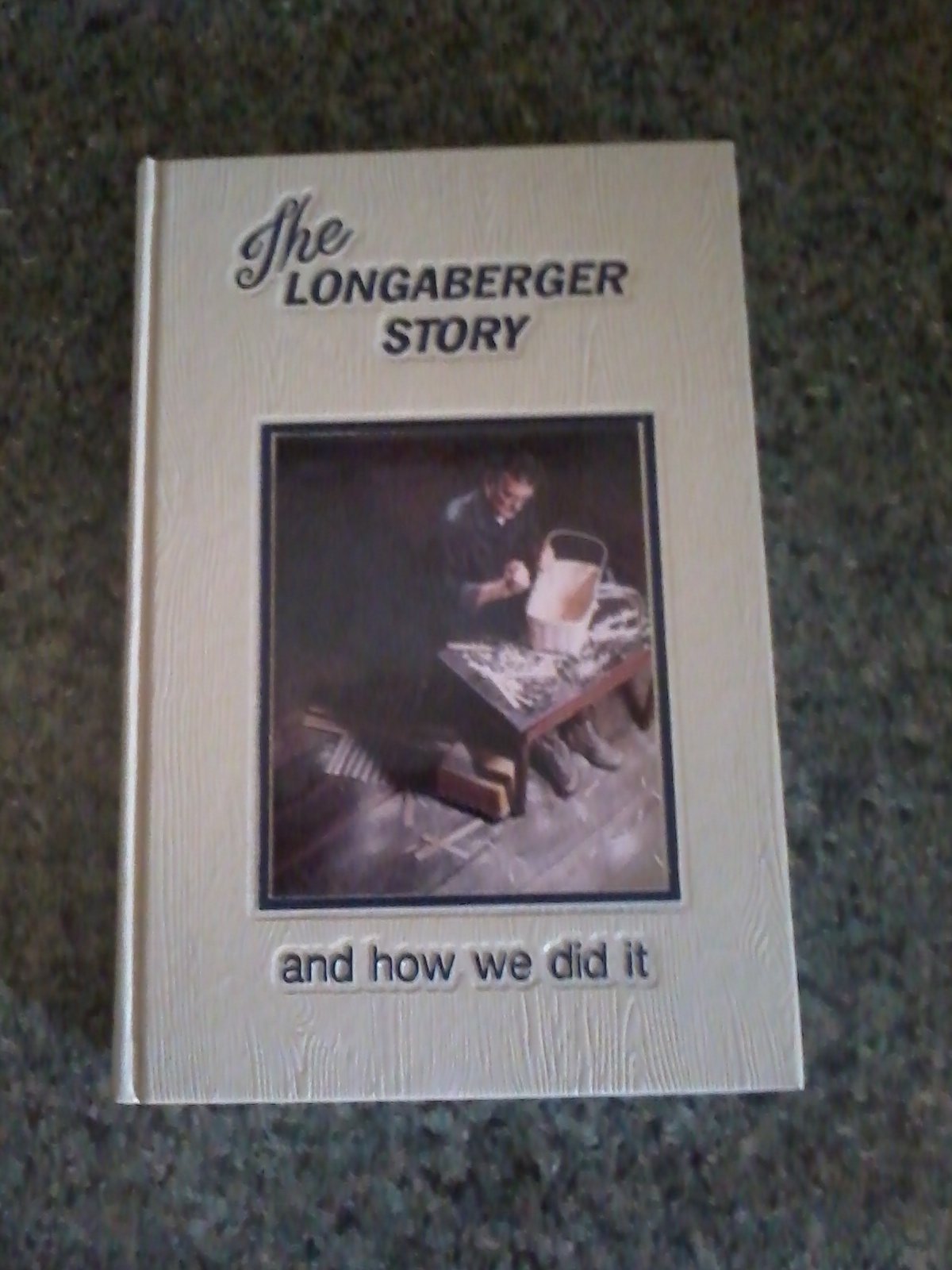 The Longaberger story: And how we did it