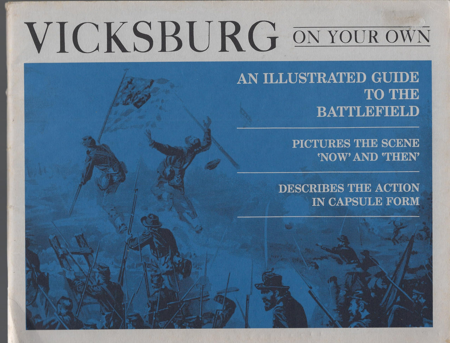 Vicksburg on your own: An illustrated guide to the battlefield