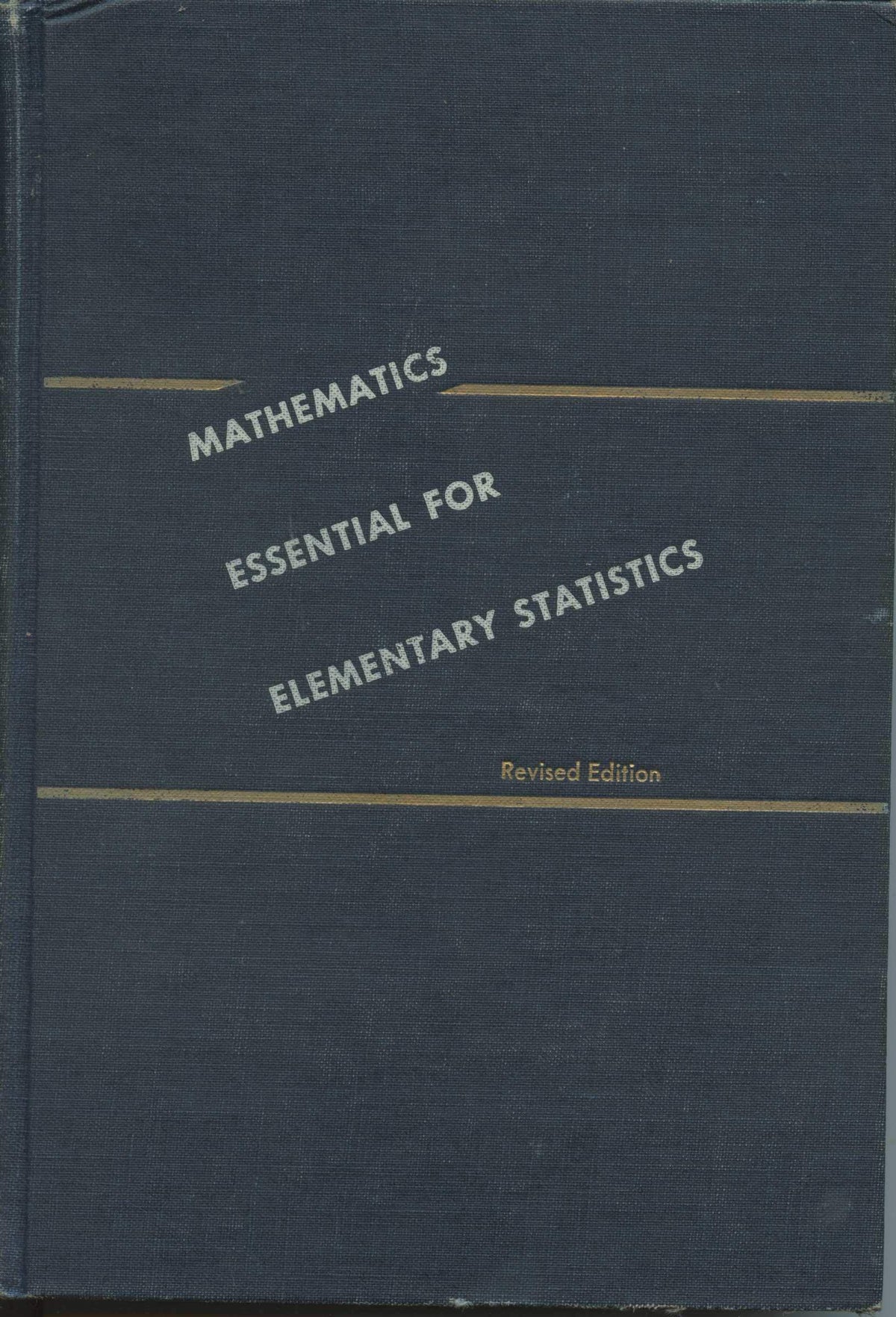 Mathematics essential for elementary statistics;: A self-teaching manual