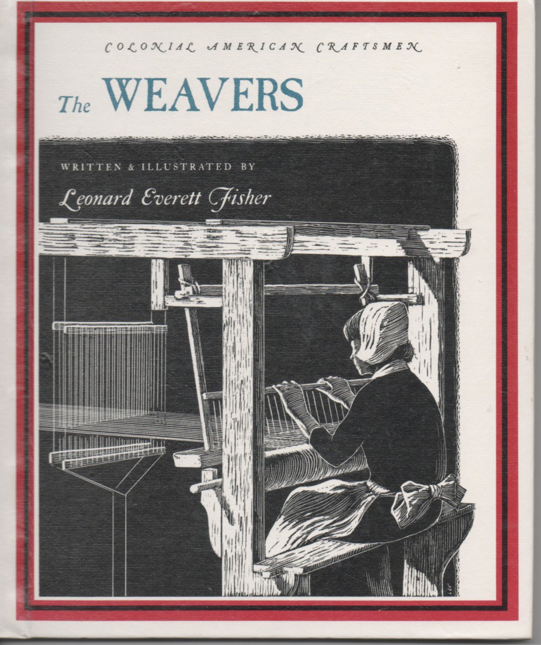 The weavers, (Colonial American craftsmen)