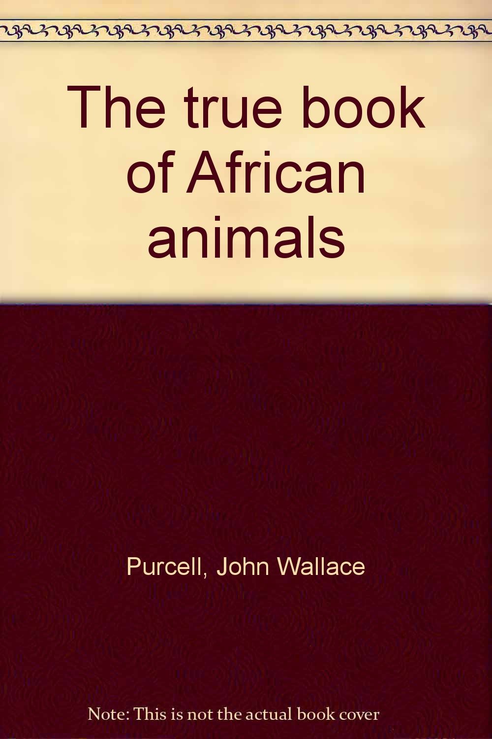 The True Book of African Animals