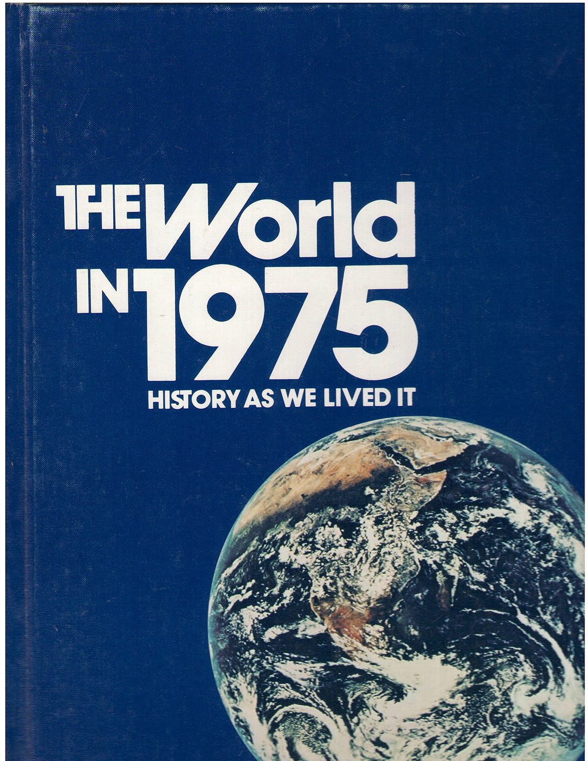The World in 1975 History As We Lived It