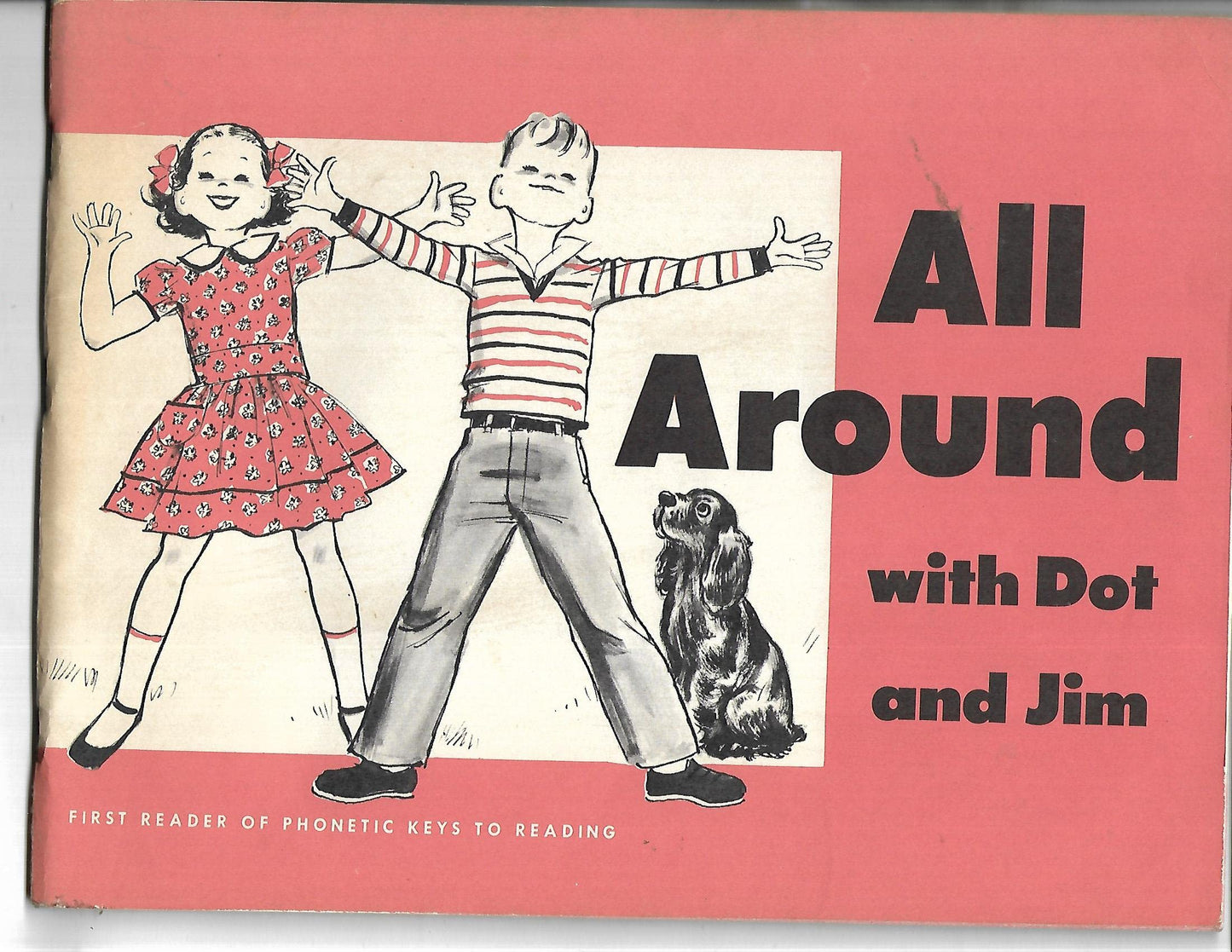 All Around with Dot and Jim: First Reader of Phonetic Keys to Reading