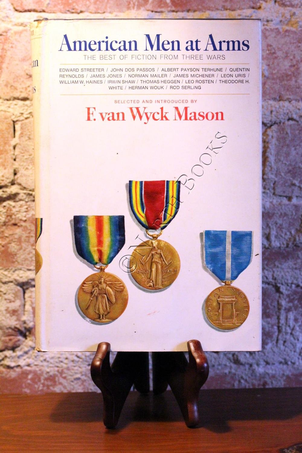 American Men at Arms The Best of Fiction from Three Wars