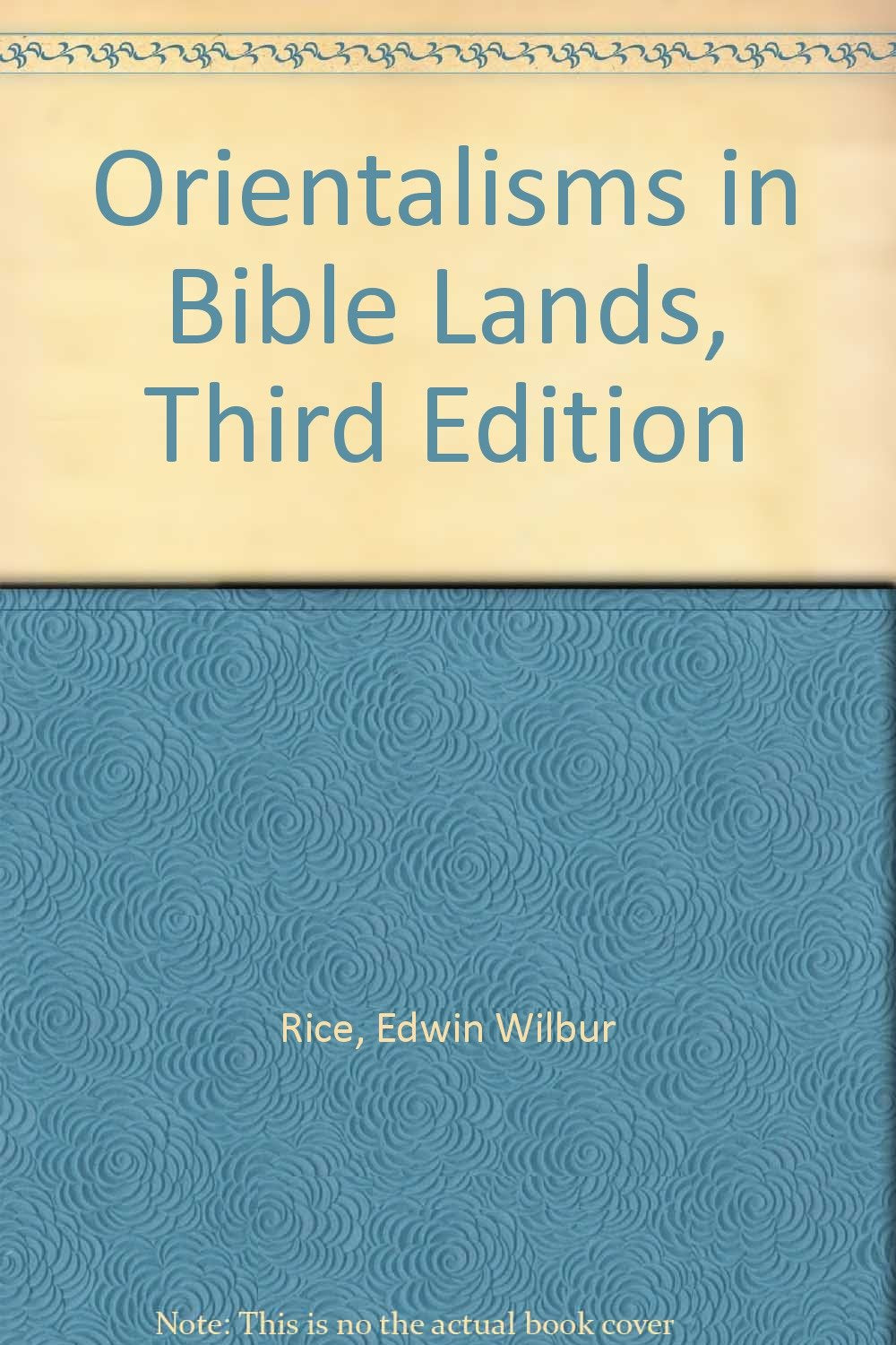Orientalisms in Bible Lands, Third Edition