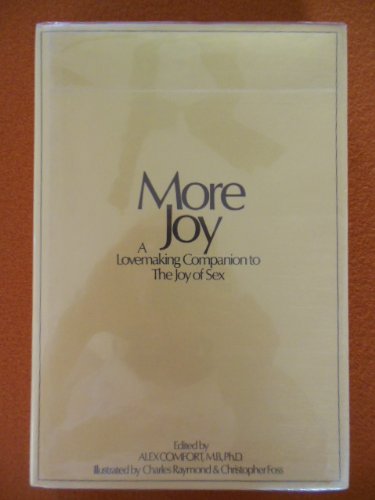 MORE JOY; LOVE MAKING COMPANION TO THE JOY OF SEX.