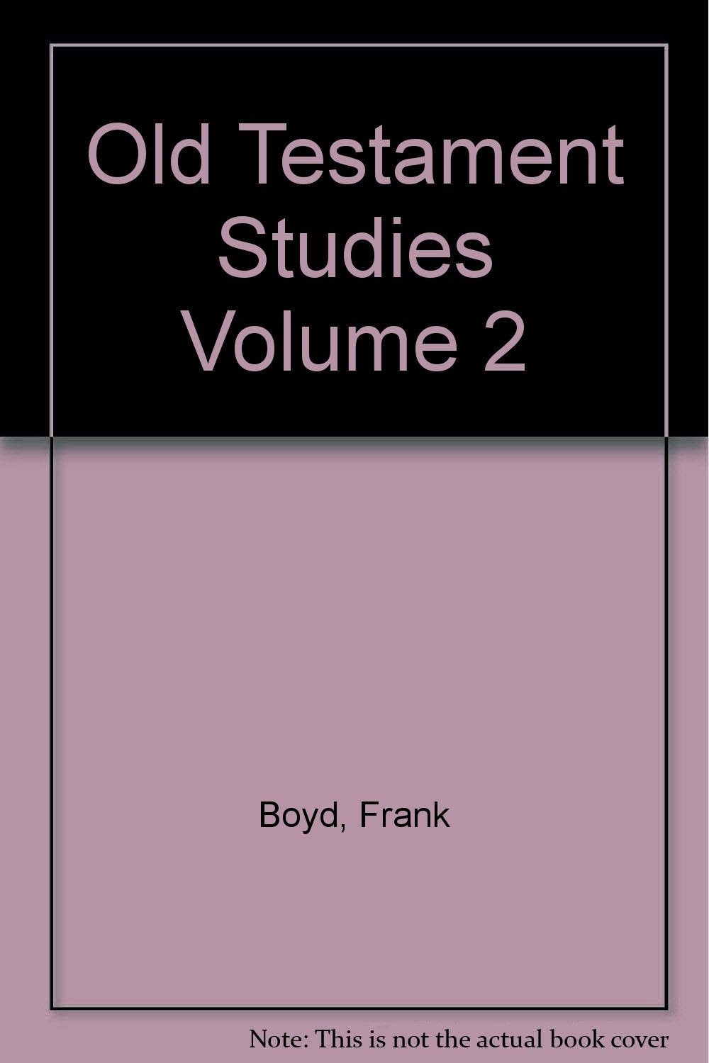 Old Testament Studies Volume 2